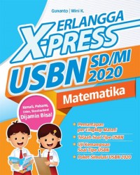 Erlangga X-Press USBN SD/MI 2020 MATEMATIKA